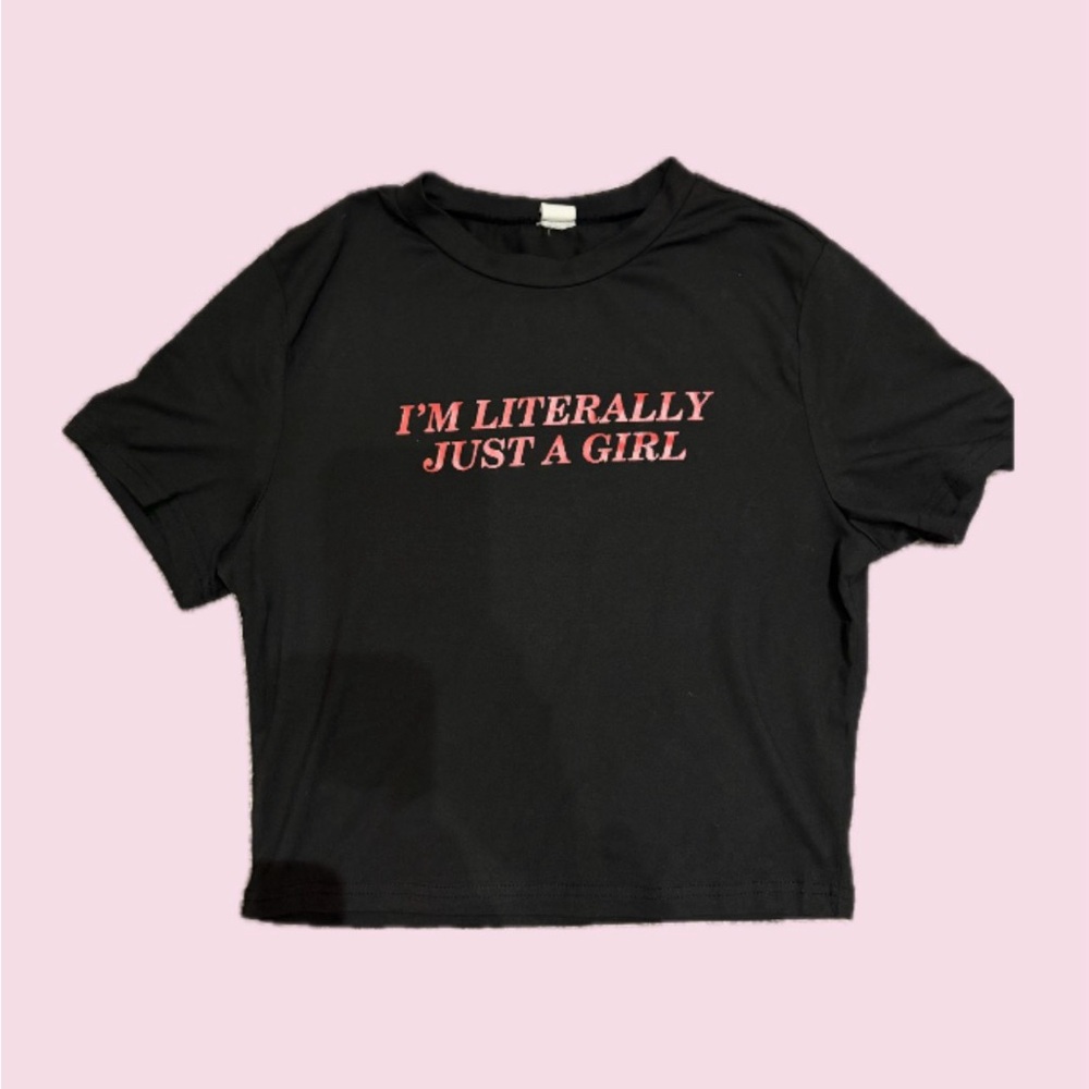 Black Graphic Tee - "I'm Literally Just A Girl"